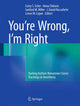 Book cover of: You’re Wrong, I’m Right. By: Corey S. Scher