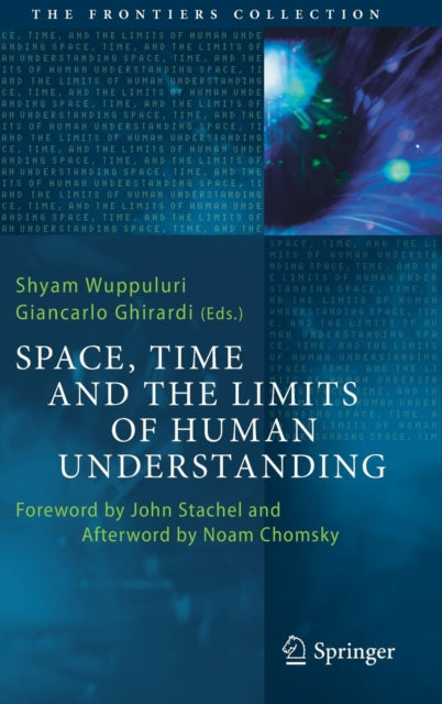 Book cover of: Space, Time and the Limits of Human Understanding. By: Shyam Wuppuluri