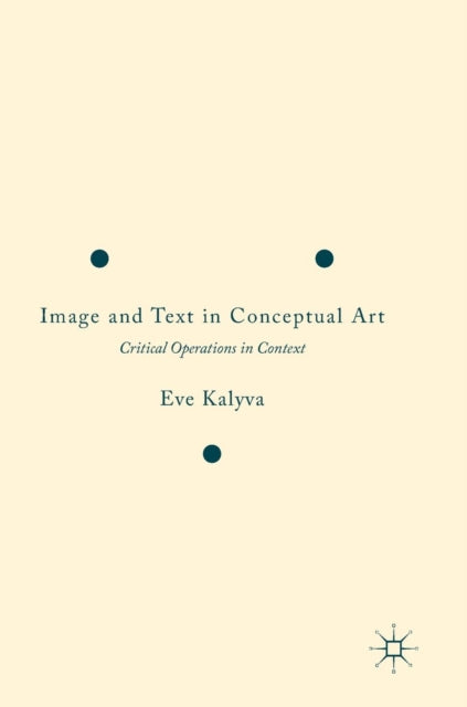 Book cover of: Image and Text in Conceptual Art. By: Eve Kalyva