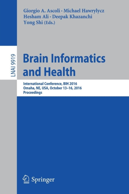 Book cover of: Brain Informatics and Health. By: Giorgio A. Ascoli