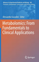 Book cover of: Metabolomics: From Fundamentals to Clinical Applications. By: Alessandra Sussulini