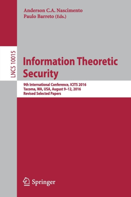 Book cover of: Information Theoretic Security. By: Anderson C.A. Nascimento