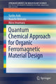 Book cover of: Quantum Chemical Approach for Organic Ferromagnetic Material Design. By: Yuriko Aoki