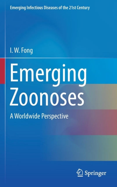 Book cover of: Emerging Zoonoses. By: I. W. Fong