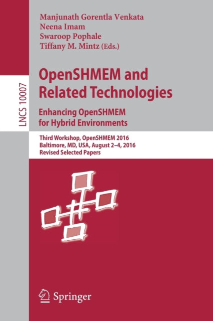 Book cover of: OpenSHMEM and Related Technologies. Enhancing OpenSHMEM for Hybrid Environments. By: Manjunath Gorentla Venkata