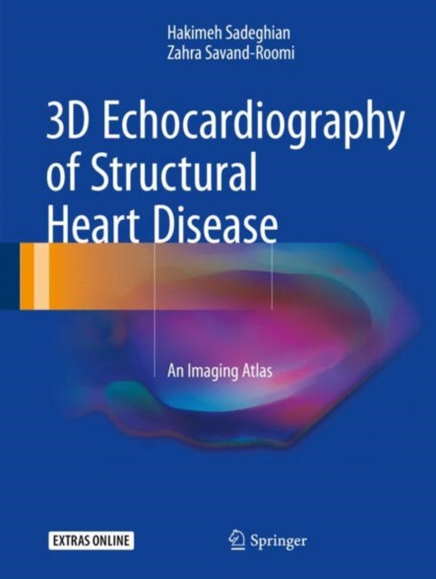 Book cover of: 3D Echocardiography of Structural Heart Disease. By: Hakimeh Sadeghian
