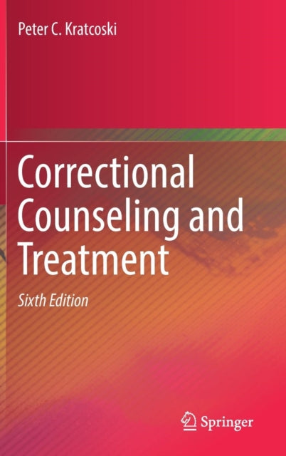 Book cover of: Correctional Counseling and Treatment. By: Peter C. Kratcoski