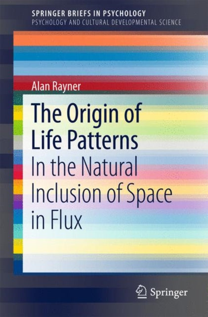Book cover of: Origin of Life Patterns. By: Alan Rayner