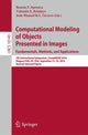 Book cover of: Computational Modeling of Objects Presented in Images. Fundamentals, Methods, and Applications. By: Reneta P. Barneva