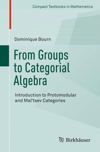 Book cover of: From Groups to Categorial Algebra. By: Dominique Bourn