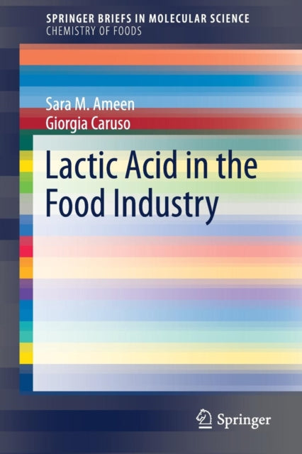 Book cover of: Lactic Acid in the Food Industry. By: Sara M. Ameen