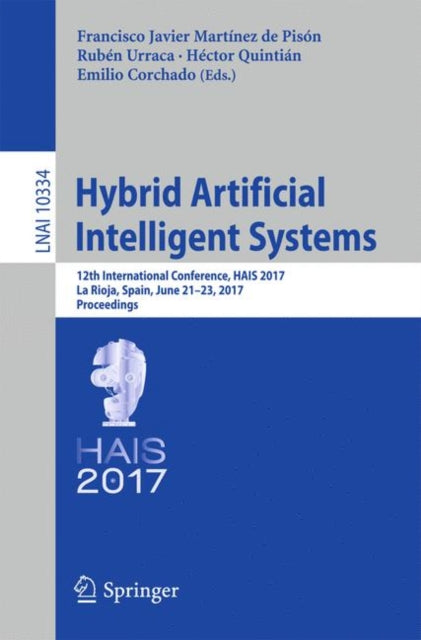 Book cover of: Hybrid Artificial Intelligent Systems. By: Francisco Javier Martínez de Pisón