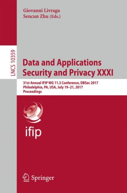 Book cover of: Data and Applications Security and Privacy XXXI. By: Giovanni Livraga