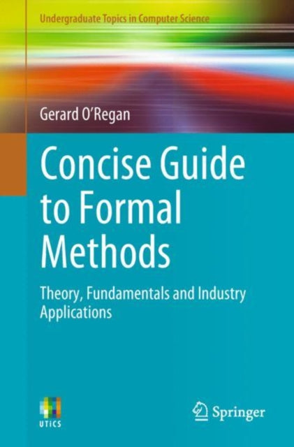 Book cover of: Concise Guide to Formal Methods. By: Gerard O'Regan