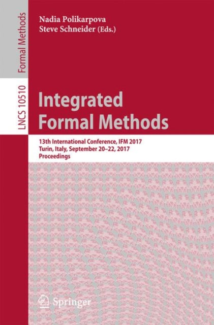 Book cover of: Integrated Formal Methods. By: Nadia Polikarpova