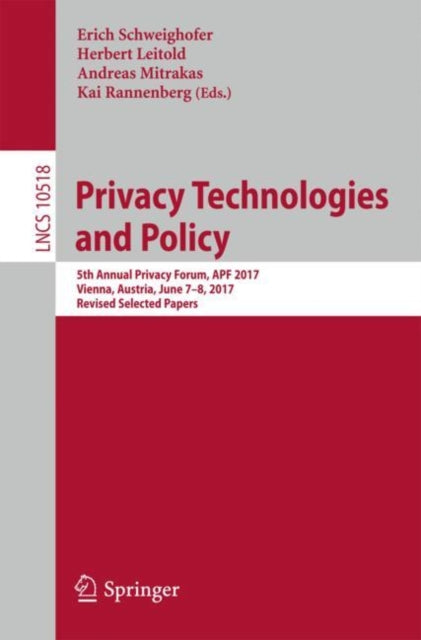 Book cover of: Privacy Technologies and Policy. By: Erich Schweighofer