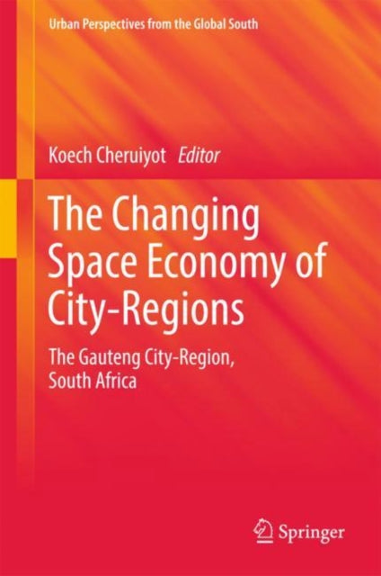 Book cover of: Changing Space Economy of City-Regions. By: Koech Cheruiyot