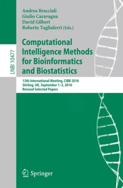 Book cover of: Computational Intelligence Methods for Bioinformatics and Biostatistics. By: Andrea Bracciali