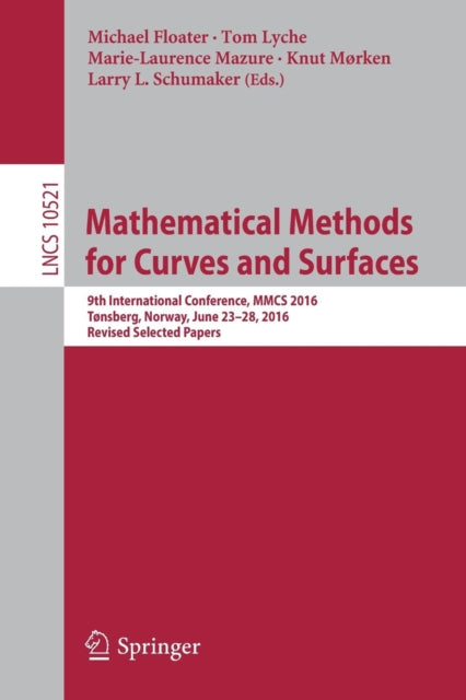 Book cover of: Mathematical Methods for Curves and Surfaces. By: Michael Floater