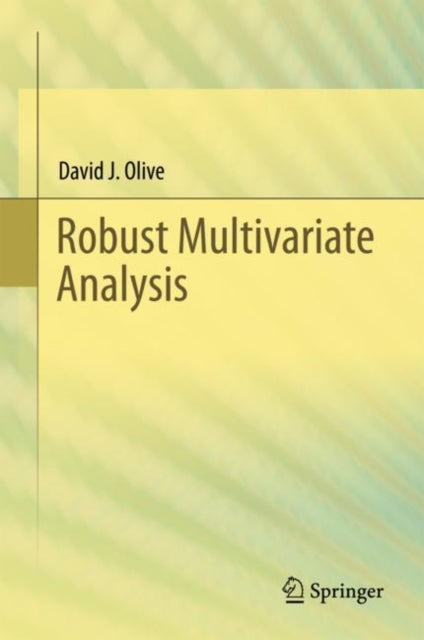 Book cover of: Robust Multivariate Analysis. By: David J. Olive