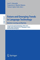 Book cover of: Future and Emerging Trends in Language Technology. Machine Learning and Big Data. By: José F Quesada