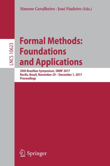 Book cover of: Formal Methods: Foundations and Applications. By: Simone Cavalheiro