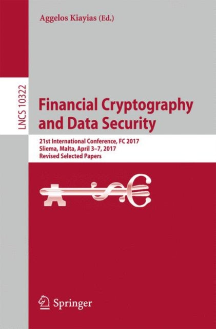 Book cover of: Financial Cryptography and Data Security. By: Aggelos Kiayias