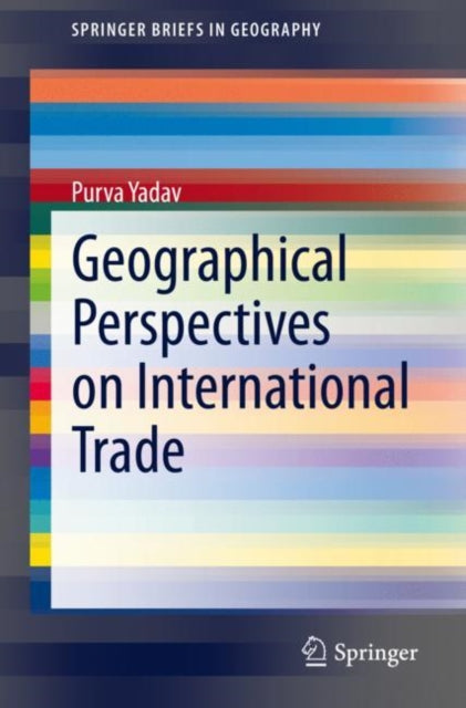 Book cover of: Geographical Perspectives on International Trade. By: Purva Yadav