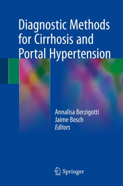 Book cover of: Diagnostic Methods for Cirrhosis and Portal Hypertension. By: Annalisa Berzigotti