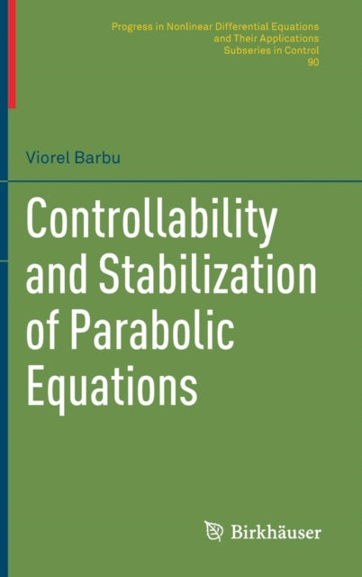Book cover of: Controllability and Stabilization of Parabolic Equations. By: Viorel Barbu