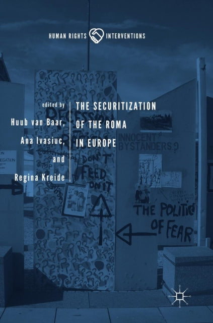Book cover of: Securitization of the Roma in Europe. By: Huub van Baar