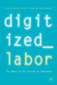 Book cover of: Digitized Labor. By: Lorenzo Pupillo