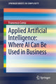 Book cover of: Applied Artificial Intelligence: Where AI Can Be Used In Business. By: Francesco Corea