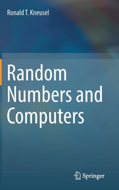 Book cover of: Random Numbers and Computers. By: Ronald T. Kneusel