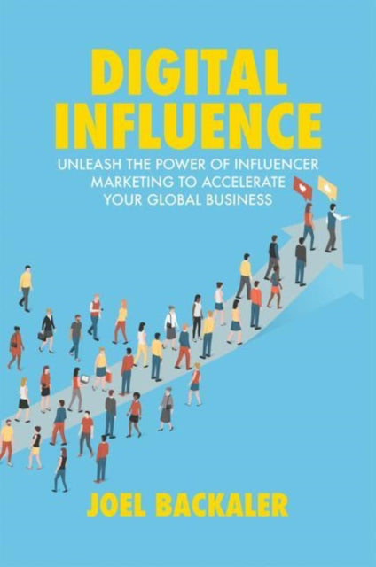Book cover of: Digital Influence. By: Joel Backaler