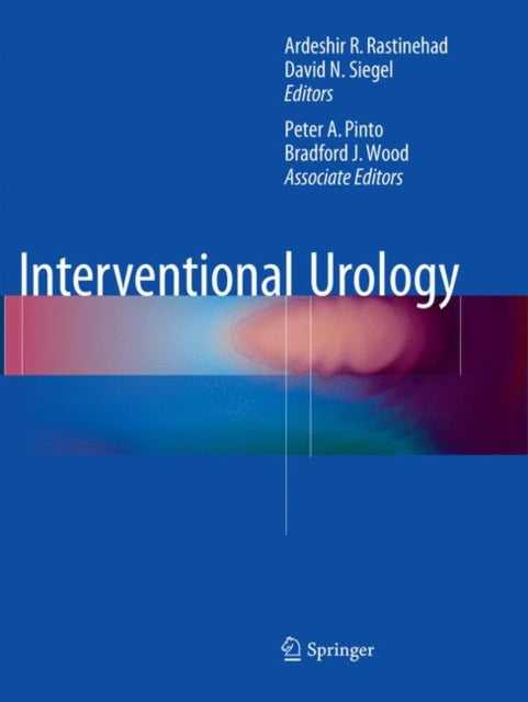 Book cover of: Interventional Urology. By: Ardeshir R. Rastinehad