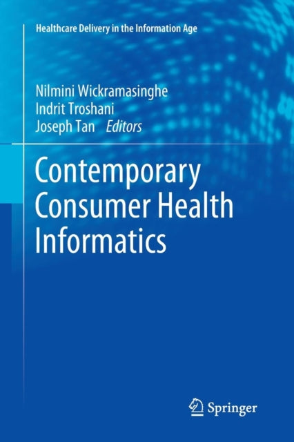 Book cover of: Contemporary Consumer Health Informatics. By: Nilmini Wickramasinghe