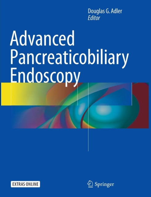 Book cover of: Advanced Pancreaticobiliary Endoscopy. By: Douglas G. Adler