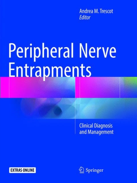 Book cover of: Peripheral Nerve Entrapments. By: Andrea M Trescot  MD  ABIPP  FIPP