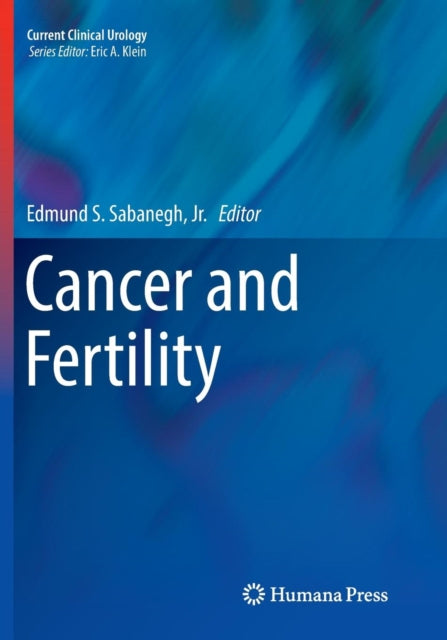 Book cover of: Cancer and Fertility. By: Sabanegh, Edmund S., Jr.