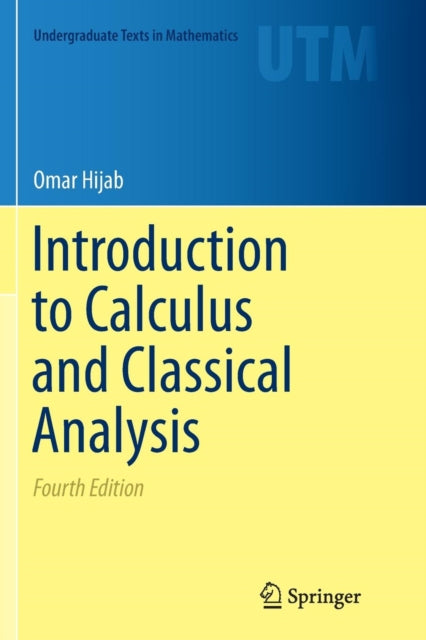 Book cover of: Introduction to Calculus and Classical Analysis. By: Omar Hijab