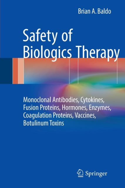 Book cover of: Safety of Biologics Therapy. By: Brian A. Baldo