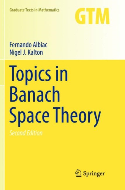 Book cover of: Topics in Banach Space Theory. By: Fernando Albiac