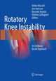 Book cover of: Rotatory Knee Instability. By: Volker Musahl