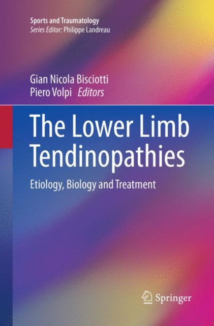Book cover of: Lower Limb Tendinopathies. By: Giannicola Bisciotti
