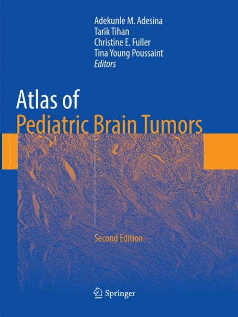 Book cover of: Atlas of Pediatric Brain Tumors. By: Adekunle M. Adesina