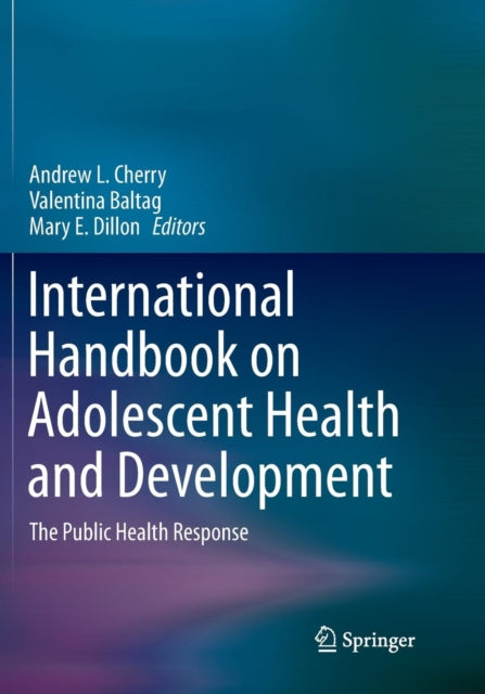 Book cover of: International Handbook on Adolescent Health and Development. By: Andrew L. Cherry