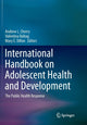 Book cover of: International Handbook on Adolescent Health and Development. By: Andrew L. Cherry