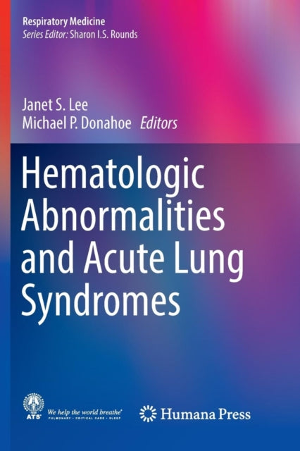 Book cover of: Hematologic Abnormalities and Acute Lung Syndromes. By: Janet S. Lee