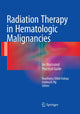 Book cover of: Radiation Therapy in Hematologic Malignancies. By: Bouthaina Shbib Dabaja